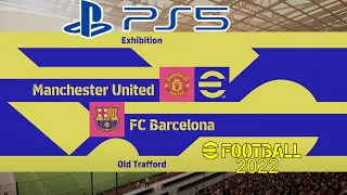 eFootball 2022 Manchester United (MUN) vs Barcelona (BAR) on PS5 4K 60 FPS