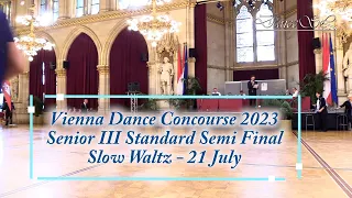 Vienna Dance Concourse 2023 - Senior III Standard Slow Waltz WDSF - Semi Final - 21 July 2023