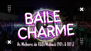 BAILE CHARME | R&B Midback 90's & 00's | Blackstreet, Mario, Frank Fade, Ryan Leslie e muito mais!