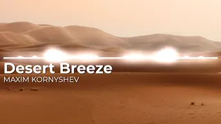 Maxim Kornyshev - Desert Breeze