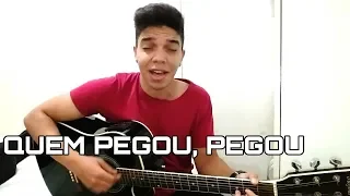 Quem Pegou, Pegou - Henrique e Juliano (Cover Ricardo Galvão)