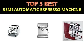 Best Semi Automatic Espresso Machine 2020