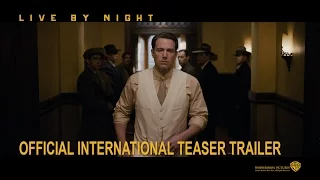 Live By Night [Official International Teaser Trailer in HD (1080p)]