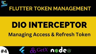 #4 || DIO Interceptor - Managing Access & Refresh Token  || Flutter Token Management