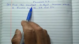 Class 6 - Exercise 3.7 - Q 9 | Find the smallest 4 digit number which is divisible by 18, 24 and 32