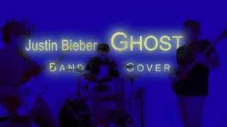 Justin BIeber - Ghost | Band Cover