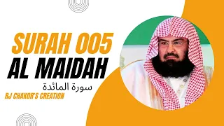 Surah Al Maidah By Sheikh Abdur Rahman Al Sudais || QURAN RECITATION || 005-  سورة المائدة