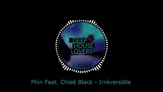 Fhin Feat. Chløë Black - Irréversible