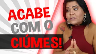 5 DICAS PARA ACABAR COM O CIÚMES! | Iara Nárdia