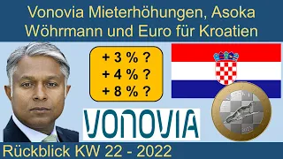 Vonovia plant Mieterhöhungen, Rücktritt Asoka Wöhrmann und Euro für Kroatien | Rückblick KW 22 2022