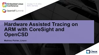 Hardware Assisted Tracing on ARM with CoreSight and OpenCSD