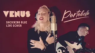 Portobello - Venus (Shocking Blue live cover)