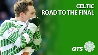 Celtic - Road to the Final