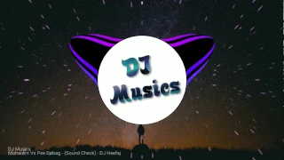 SOUNDCHECK- Moharam Vs Pee Dabag | DJ Heefaj || DJ Musics