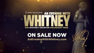 An Evening With Whitney: The Whitney Houston Hologram Tour - Coming Near You!