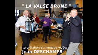 Jean DESCHAMPS La valse brune