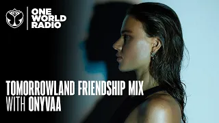 Tomorrowland - Friendship Mix - Onyvaa