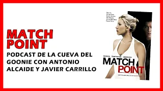 La cueva del goonie 105 - Match Point