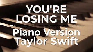 You’re Losing Me (Piano Version) - Taylor Swift | Lyric Video