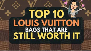 TOP 10 LOUIS VUITTON Bags that are STILL WORTH IT 🥰 ❣ 💓- Given CRAZY LV PRICE INCREASES*