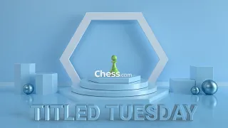 Шахматы ⚡ МГ Александр Зубов в Titled Tuesday на chess.com ♟18 мая 2021