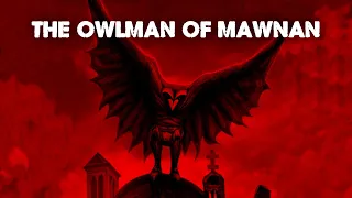 Creepy Folklore - The Owlman Of Mawnan