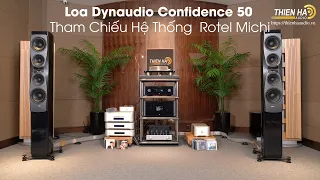 Loa Dynaudio Confidence 50 - Hệ Thống Rotel Michi - Đẳng Cấp Tham Chiếu - Tính Tế - Cảm Xúc - Analog