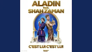 C'est lui, c'est lui (feat. Jamel Debbouze) (Aladin & Shah Zaman)