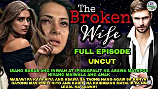 FULL EPISODE UNCUT | THE BROKEN WIFE | Novela Series