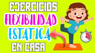 🤸‍♀️EJERCICIOS de FLEXIBILIDAD ESTÁTICA para EDUCACIÓN FÍSICA en CASA🏡 para nivel SECUNDARIO+TIEMPO⏰