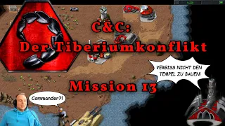 Let's Play: C&C - Der Tiberiumkonflikt, NOD Mission 13, Teil 1  (German)