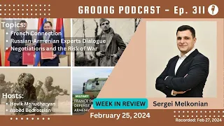 French Connection | Russian-Armenian Experts Dialog | Risk of War | Ep 311 - Feb 25, 2024