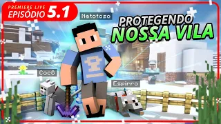 PROTEGENDO A NOSSA VILA! MINECRAFT #2-05.1 [+10]