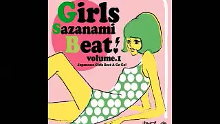 VA - Girls Sazanami Beat! Vol.1 Japanese Garage Beat 60's Style Music A Go Go Compilation Japan LP