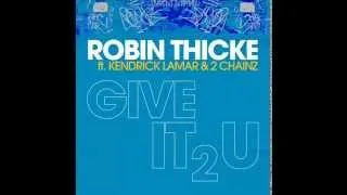 Robin Thicke - Give It 2 U (Remix) 1080p