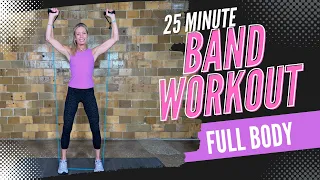 Full Body Resistance Band Workout - 25 Minute