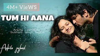 Tum Hi Aana Sushant Singh Rajput , Ankita Lokhande | Tribute to Sushant Singh Rajput