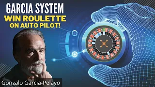 The Garcia System: How to win at roulette on auto pilot