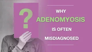 Adenomyosis Symptoms: Why Adenomyosis Is Often Misdiagnosed (And What to Do About It)