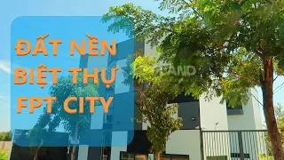 Đất nền biệt thự 605m2 FPT City Đà Nẵng - Liên hệ 0898 420 119