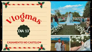 Vlogmas 13 - CASAMENTO LISSA SUBIRÁ & CALEB ULLE - MOSTRAMOS TUDO - MUITO LINDO