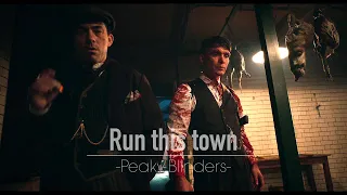 ► Peaky Blinders | Run this town