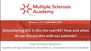 MS webinar: Smouldering MS: Is this the real MS? How and when do we discuss this with our patients?