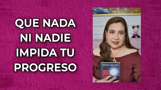 QUE NADA NI NADIE IMPIDA TU PROGRESO