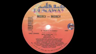 Merci-Mercy ‎– If There's A Chance  12" FULL