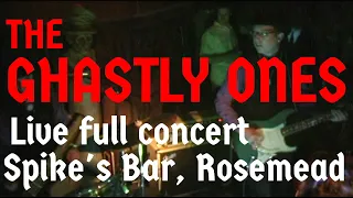 The Ghastly Ones - Live at Spike's Bar, Rosemead, CA April 9, 2005 full concert