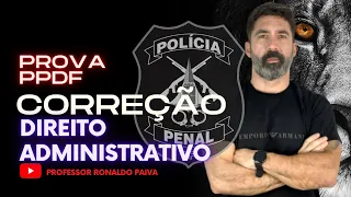 Gabarito da prova PPDF - Direito Administrativo - Polícia Penal do Distrito Federal