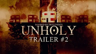 UNHOLY | Haunted House/Paranormal Horror Film Official Trailer #2 HD