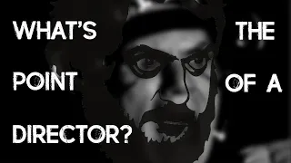 What's the point of a director?