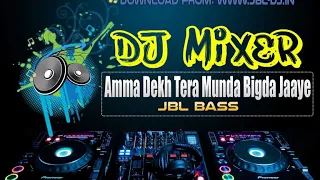 Amma dhak tera munda bigra jay dj# remix song